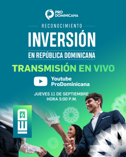 ProDominicana celebrará Reconocimiento a la Inversión en República Dominicana 2025