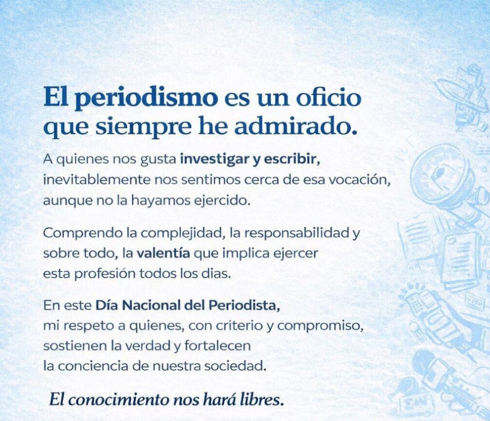 A quienes sostienen la verdad con criterio y compromiso: respeto. ¡Feliz Día Nacional del Periodista!