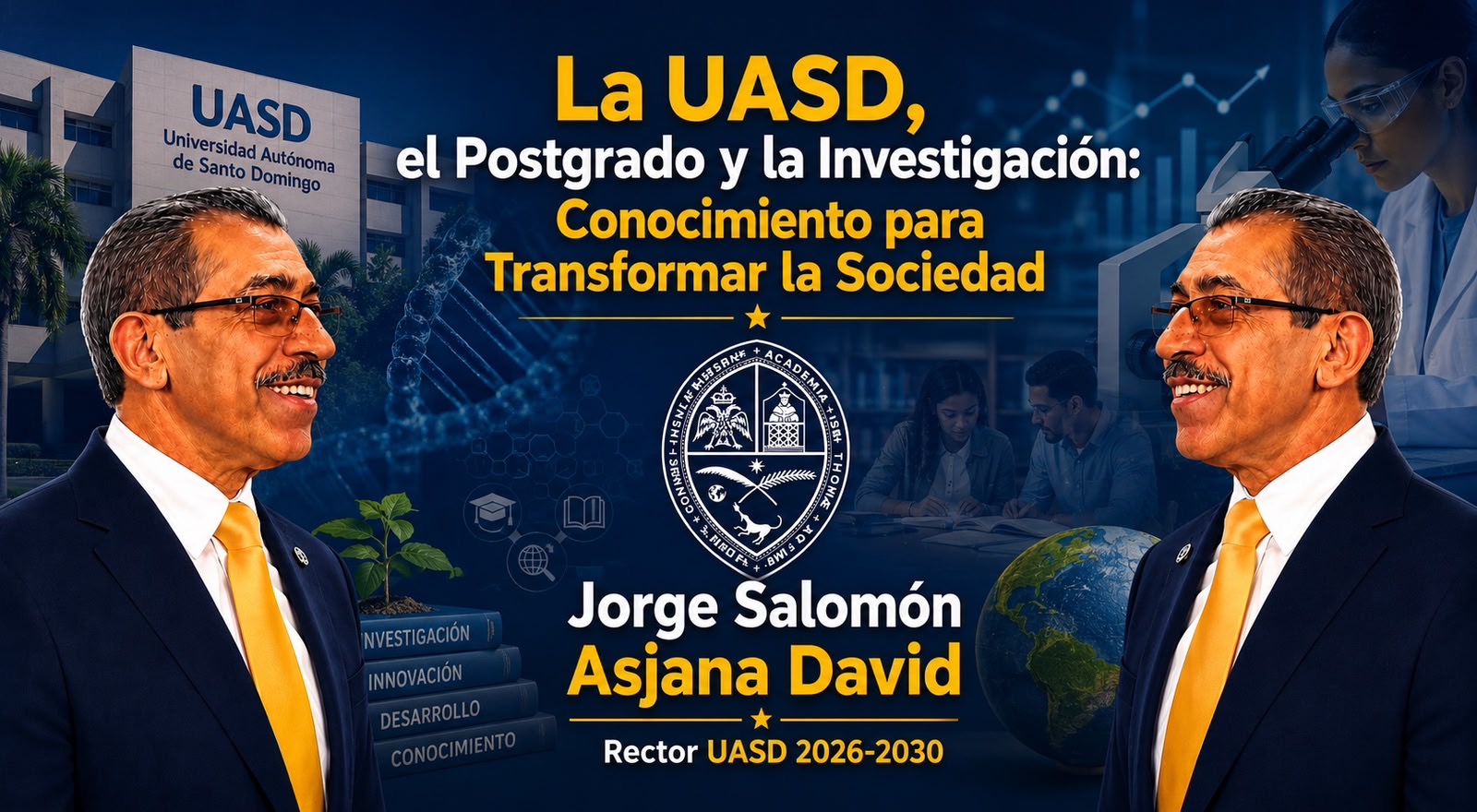 La UASD, el Postgrado y la Investigación: Conocimiento para Transformar la Sociedad.