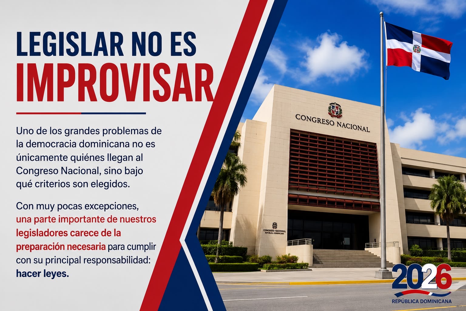 Legislar no es improvisar.