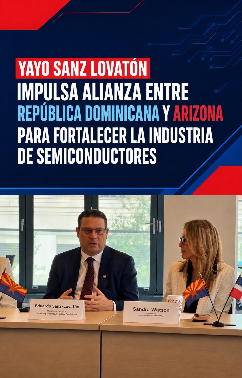 Yayo Sanz Lovatón impulsa alianza entre República Dominicana y Arizona para fortalecer la industria de semiconductores.