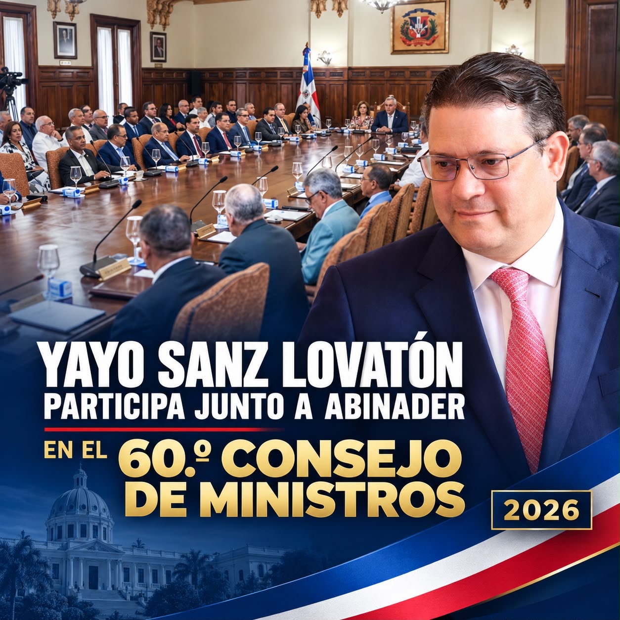 Yayo Sanz Lovatón participa junto a Abinader en el 60.º Consejo de Ministros.