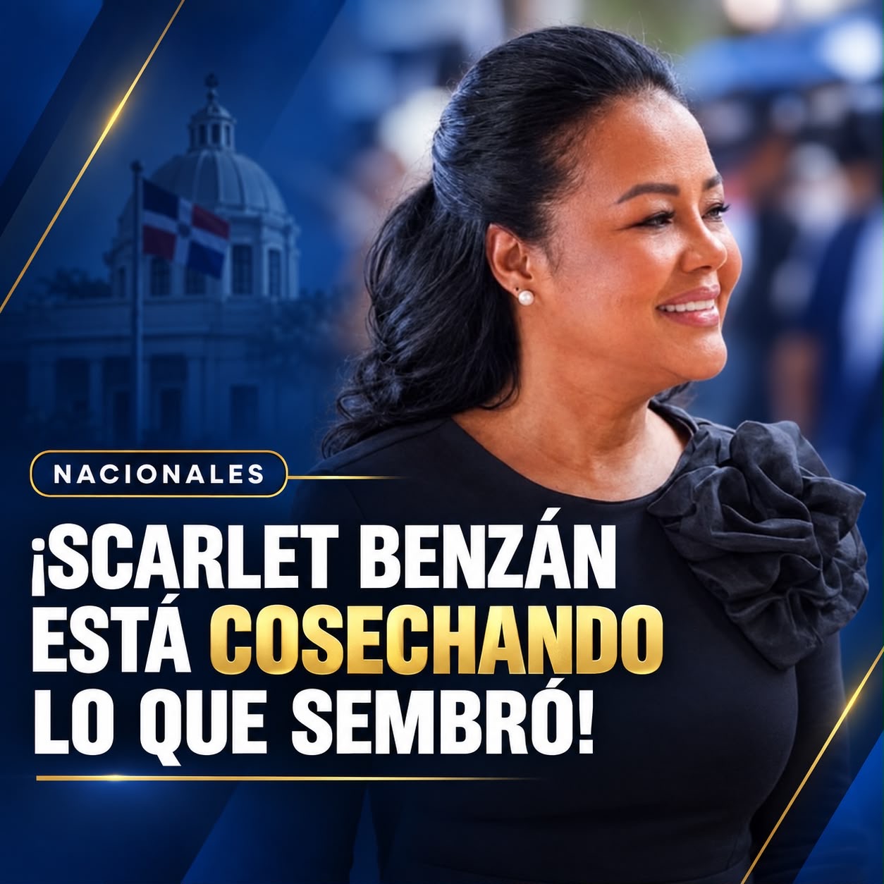 Scarlet Benzán está cosechando lo que sembró.