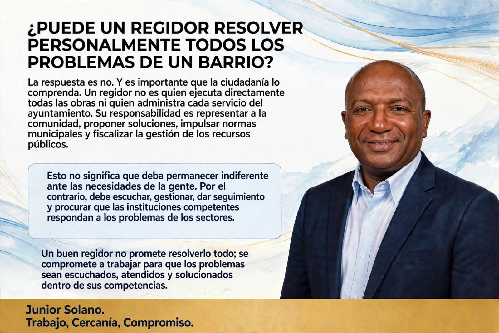 *¿PUEDE UN REGIDOR RESOLVER PERSONALMENTE TODOS LOS PROBLEMAS DE UN BARRIO?*.